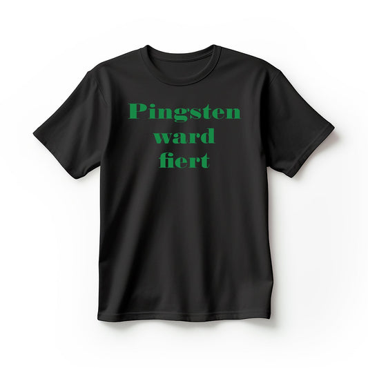 T-Shirt Pingsten ward fiert Grün Spruch | Trendiger Print - V25